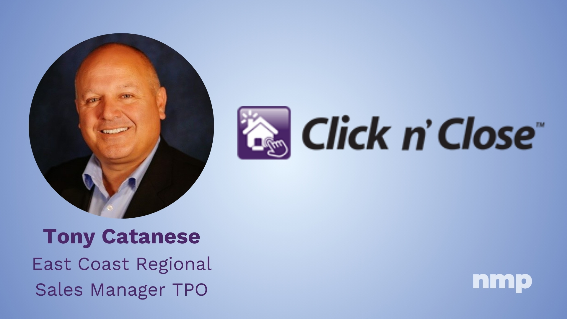 Click n' Close Hires Tony Catanese As Regional Sales Manager – NMP